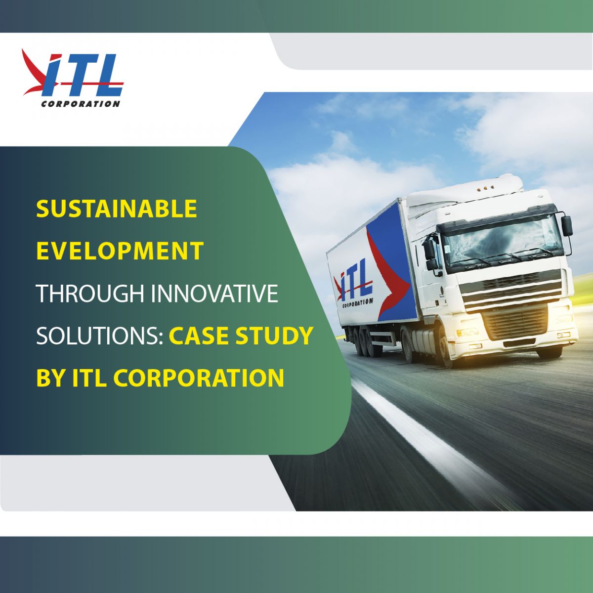 Sustainable Development Through Innovative Solutions: Case Study By ITL Corporation